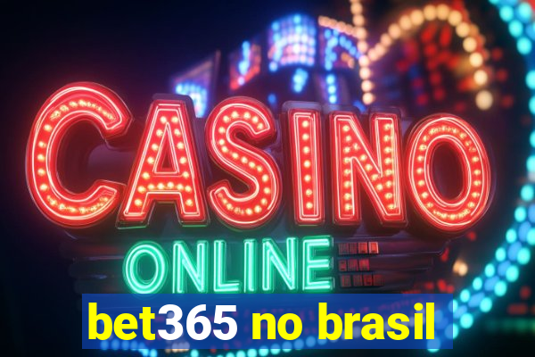 bet365 no brasil